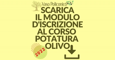Modulo Iscrizione corsi potatura olivo con didattica Vaso Policonico 2023